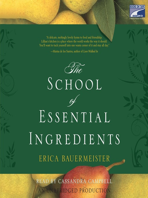 Title details for The School of Essential Ingredients by Erica Bauermeister - Available